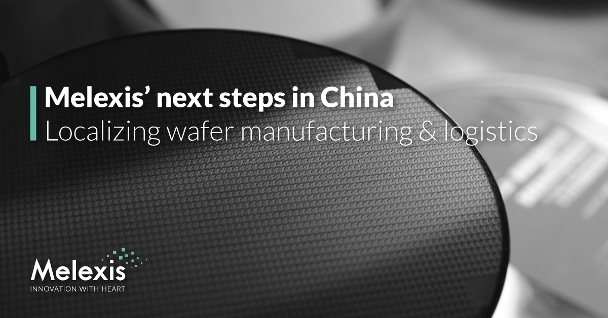 Melexis Announces Locally Sourced Semiconductor Manufacturing and Logistics in China