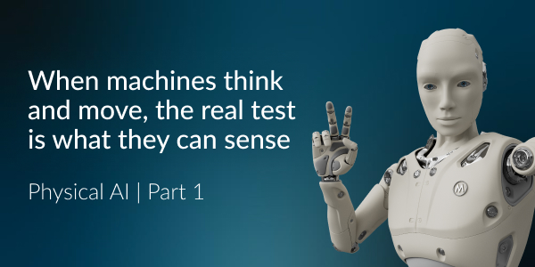 When machines think and move, the real test is what they can sense